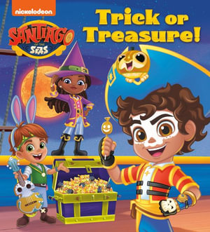 Trick or Treasure! (Santiago of the Seas) : Santiago of the Seas - Random House