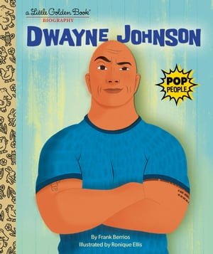 Dwayne Johnson : A Little Golden Book Biography - Frank Berrios