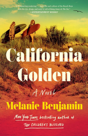 California Golden : A Novel - Melanie Benjamin