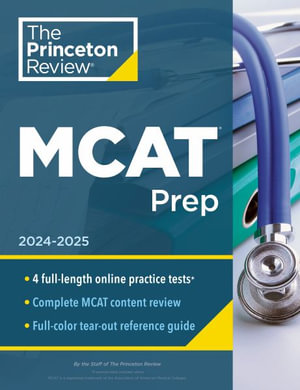 Princeton Review MCAT Prep, 2024-2025 : 4 Practice Tests + Complete Content Coverage - The Princeton Review