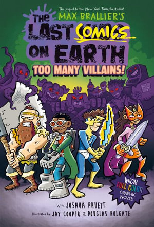 The Last Comics on Earth : Too Many Villains!: From the Creators of the Last Kids on Earth - Max Brallier