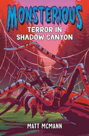 Terror in Shadow Canyon (Monsterious, Book 3) : Monsterious : Book 3 - Matt McMann