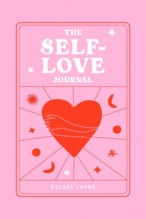 The Self-Love Journal - Kelsey Layne