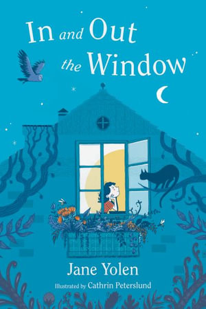 In and Out the Window - Jane Yolen