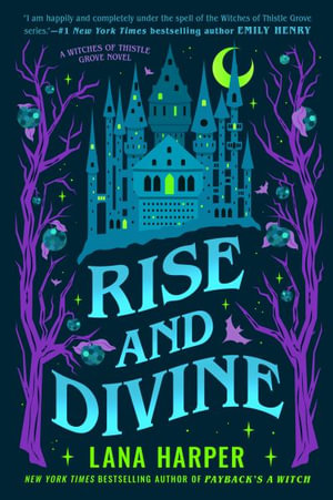 Rise and Divine : Witches of Thistle Grove - Lana Harper