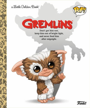 Gremlins Little Golden Book (Funko Pop!) : Little Golden Books - Arie Kaplan