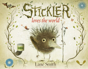 Stickler Loves the World : A Stickler Story - Lane Smith