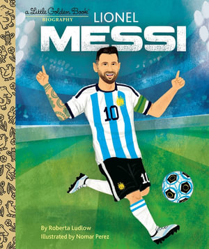 LGB Lionel Messi : Little Golden Books - Roberta Ludlow