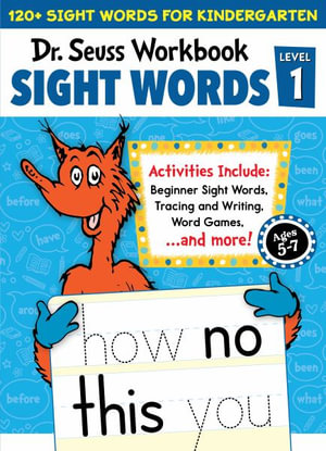 Dr. Seuss Sight Words Level 1 Workbook : A Sight Words Workbook for Kindergarten (120+ Words, Games & Puzzles, Activity Fun, and More) - Dr Seuss