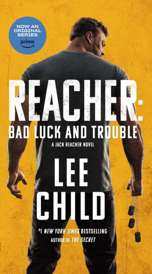 Reacher : Bad Luck and Trouble (Movie Tie-In): A Jack Reacher Novel - Lee Child