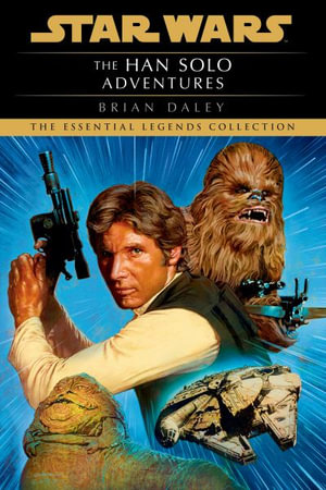 The Han Solo Adventures : Star Wars - Legends - Brian Daley