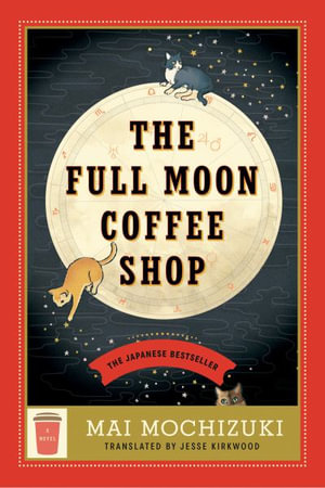 The Full Moon Coffee Shop - Mai Mochizuki