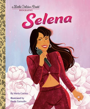 LGB Selena : A Little Golden Book Biography - Maria Correa