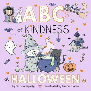 ABCs of Kindness at Halloween : Books of Kindness - Patricia Hegarty