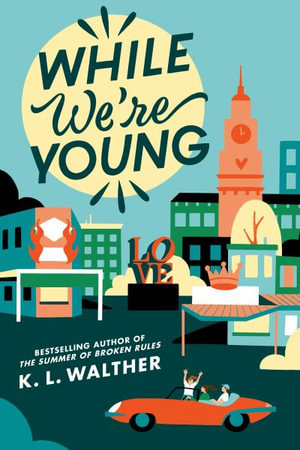 While We're Young - K. L. Walther