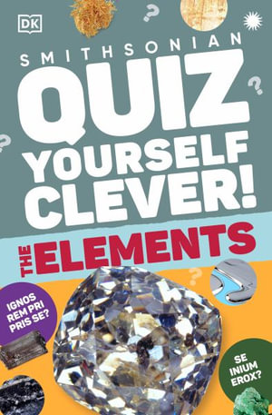 Quiz Yourself Clever! Elements : The Elements - DK