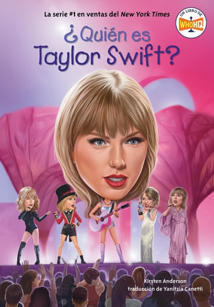 Quien es Taylor Swift? (Who Is Taylor Swift? Spanish Edition) : Quien Fue...? / Who Was...? - Kirsten Anderson