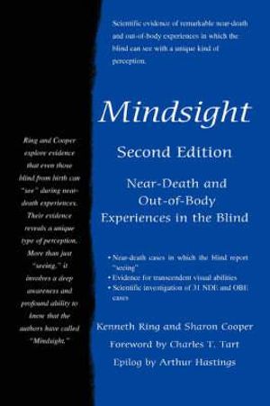 Mindsight : Near-Death and Out-of-Body Experiences in the Blind - Kenneth Ring