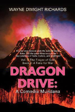 Dragon Drive : A Comedia Mundana: Vol. 1: The Finger of God - Wayne Dwight Richards