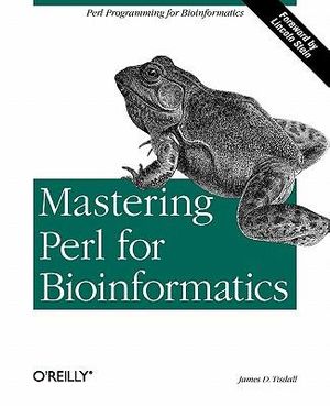 Mastering Perl for Bioinformatics : O'Reilly Ser. - James D Tisdall