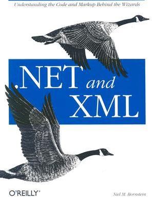 .net & Xml : O'Reilly Ser. - Niel M. Bornstein