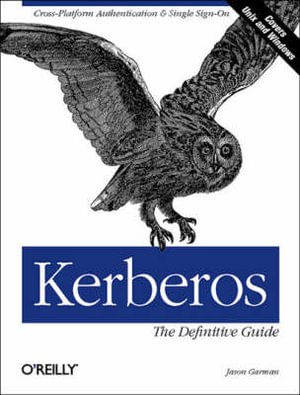 Kerberos : Definitive Guide Ser. - Jason Garman