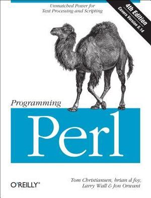 Programming Perl : Unmatched Power for Text Processing and Scripting - Tom Christiansen