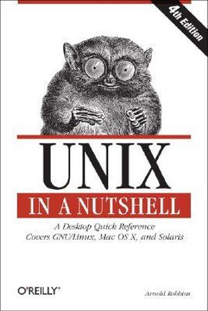 UNIX in a Nutshell : In a Nutshell (O'Reilly) - Arnold Robbins