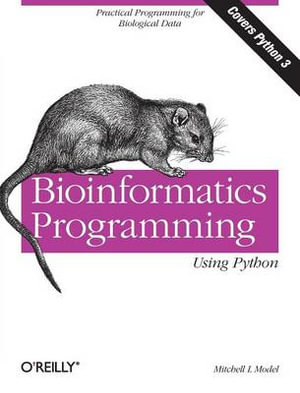 Bioinformatics Programming Using Python : Animal Guide - Mitchell Model