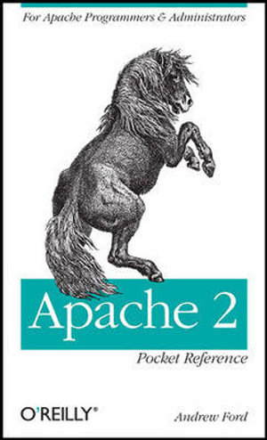 Apache 2 Pocket Reference : Pocket Reference (O'Reilly) - Andrew Ford