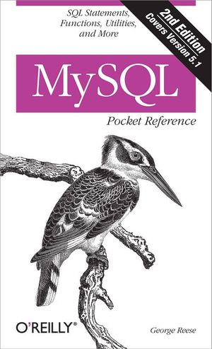 MySQL Pocket Reference : SQL Functions and Utilities - George Reese