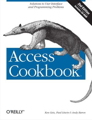 Access Cookbook : Solutions to Common User Interface & Programming Problems - Ken Getz