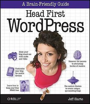 Head First WordPress : Head First - Jeff Siarto