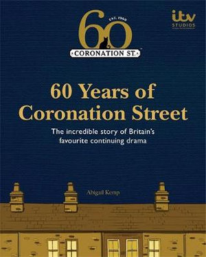 60 Years of Coronation Street - ITV Ventures Ltd