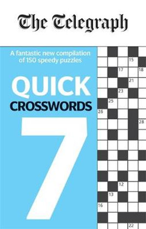 The Telegraph Quick Crosswords 7 : The Telegraph Puzzle Books - Telegraph Media Group Ltd