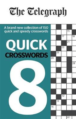 The Telegraph Quick Crosswords 8 : The Telegraph Puzzle Books - Telegraph Media Group Ltd