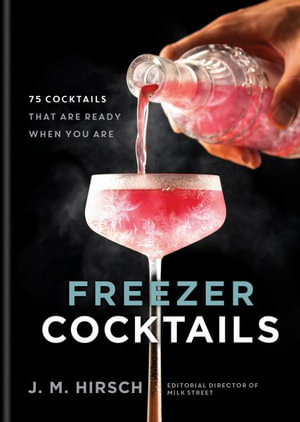 Freezer Cocktails - J. M. Hirsch