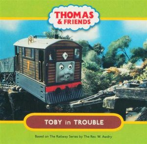 Toby in Trouble : Thomas & Friends - Reverend W Awdry