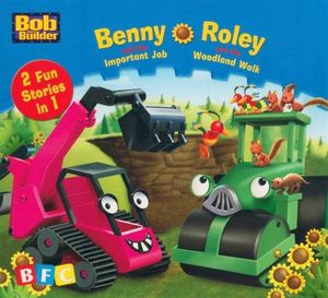 Benny and the Important Job. Roley and the Woodland Walk : Bob the Builder - Egmont Books