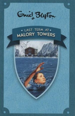 Last Term at Malory Towers - Enid Blyton