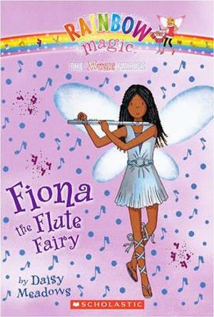 Rainbow Magic : Fiona the Flute Fairy : The Music Fairies : Book 3 - Daisy Meadows