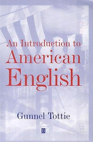 An Introduction To American English : The Language Library - Gunnel Tottie