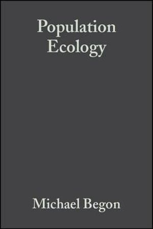 Population Ecology : A Unified Study of Animals and Plants - Michael Begon