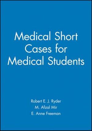 Medical Short Cases for Medical Students - Robert E. J. Ryder