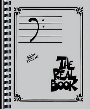 The Real Book - Volume I - Sixth Edition : Bass Clef Edition - Hal Leonard Publishing Corporation