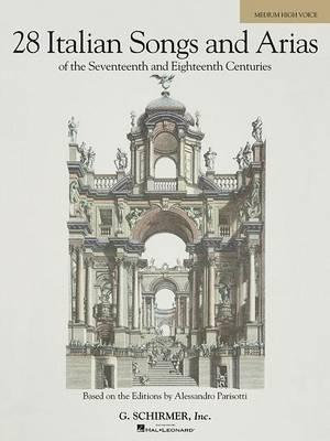 28 Italian Songs And Arias Of The 17th And 18th Centuries - Medium High Voice (Book Only) - Hal Leonard Corp