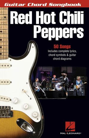 Red Hot Chili Peppers : Guitar Chord Songbook - Hal Leonard Publishing Corporation