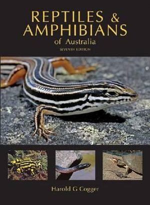 Reptiles and Amphibians of Australia - Harold G. Cogger