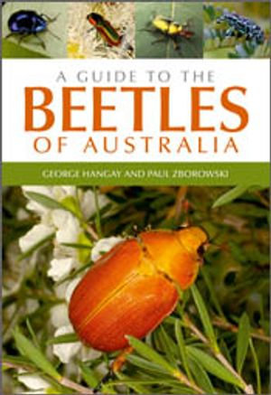 A Guide to the Beetles of Australia - George Hangay