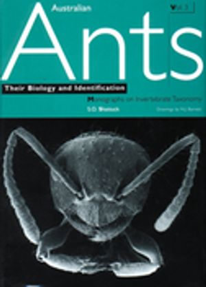 Australian Ants : Their Biology and Identification - S Shattuck